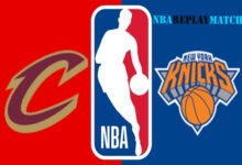 New York Knicks vs Cleveland Cavaliers full match replay basket ball