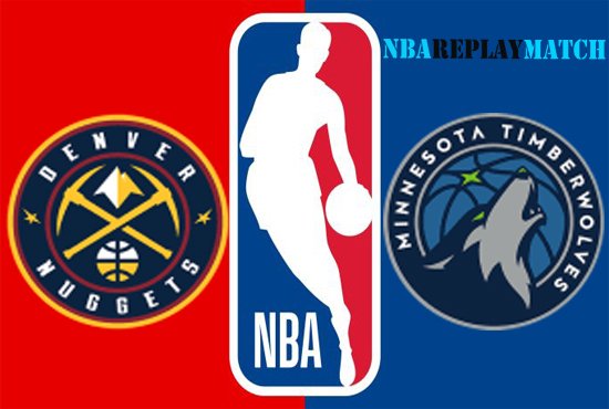 Denver Nuggets vs Minnesota Timberwolves full match replay basket ball