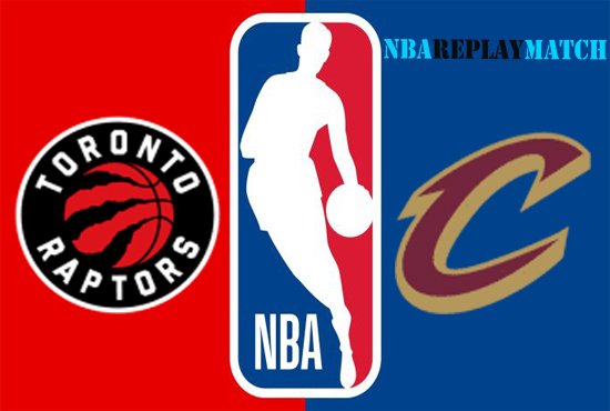 Cleveland Cavaliers vs Toronto Raptors full match replay basket ball