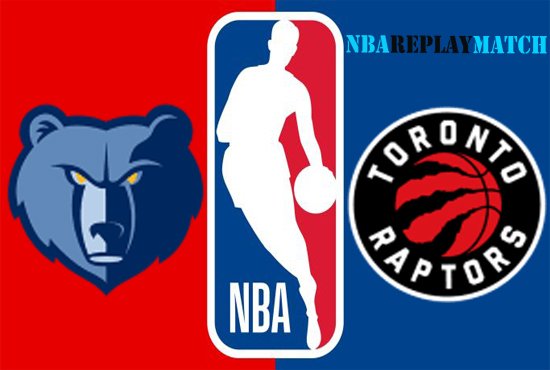 Memphis Grizzlies vs Toronto Raptors full match replay nba