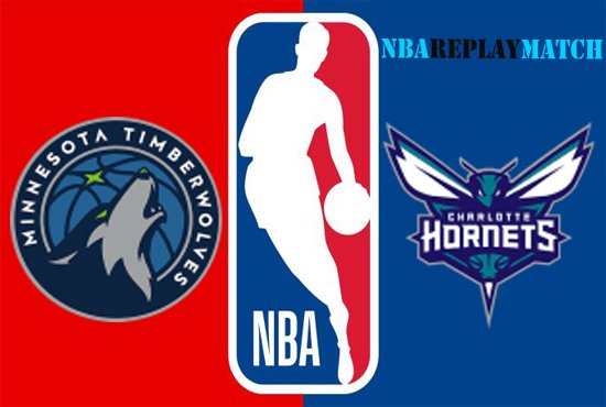 Minnesota Timberwolves vs Charlotte Hornets full match replay nba