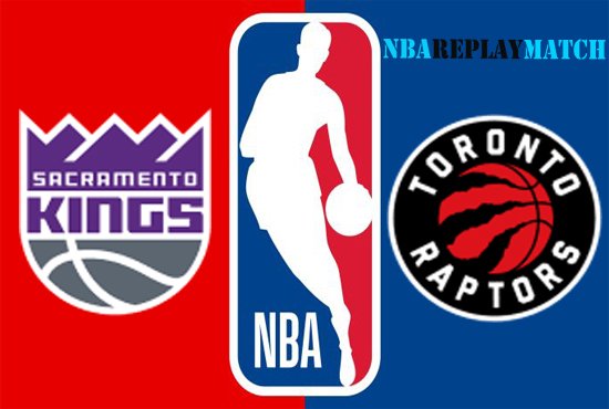 Toronto Raptors vs Sacramento Kings full match replay nba